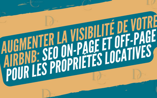 Augmenter la Visibilité de Votre Airbnb: SEO On-Page et Off-Page pour les Propriétés Locatives