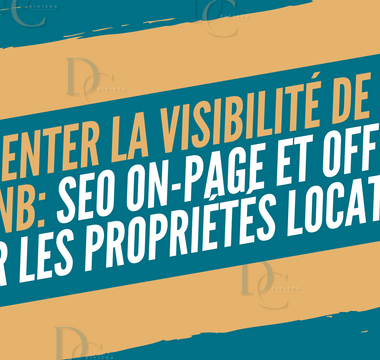 Augmenter la Visibilité de Votre Airbnb: SEO On-Page et Off-Page pour les Propriétés Locatives