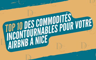 Top 10 des Commodités Incontournables pour Votre Airbnb à Nice