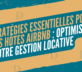 Stratégies Essentielles pour les Hôtes Airbnb : Optimiser Votre Gestion Locative